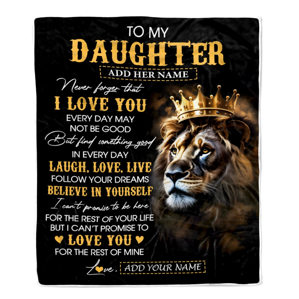 Personalized To My Daughter Gifts Blanket From Dad Mom Father Laugh Love Live Lion Daughter Happy Birthday Gifts Graduation Christmas Custom Fleece Blanket | teecentury