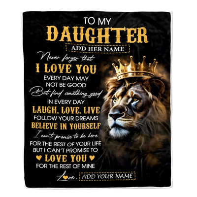 Personalized To My Daughter Gifts Blanket From Dad Mom Father Laugh Love Live Lion Daughter Happy Birthday Gifts Graduation Christmas Custom Fleece Blanket | teecentury