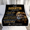 Personalized To My Daughter Gifts Blanket From Dad Mom Father Laugh Love Live Lion Daughter Happy Birthday Gifts Graduation Christmas Custom Fleece Blanket | teecentury
