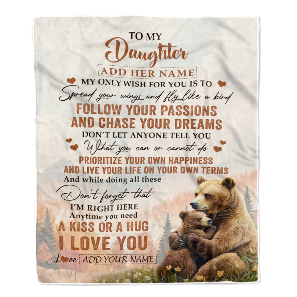Personalized To My Daughter Gifts Blanket From Mom Dad Bear My Only Wish For You Daughter Birthday Gifts Graduation Christmas Customized Fleece Throw Blanket | teecentury