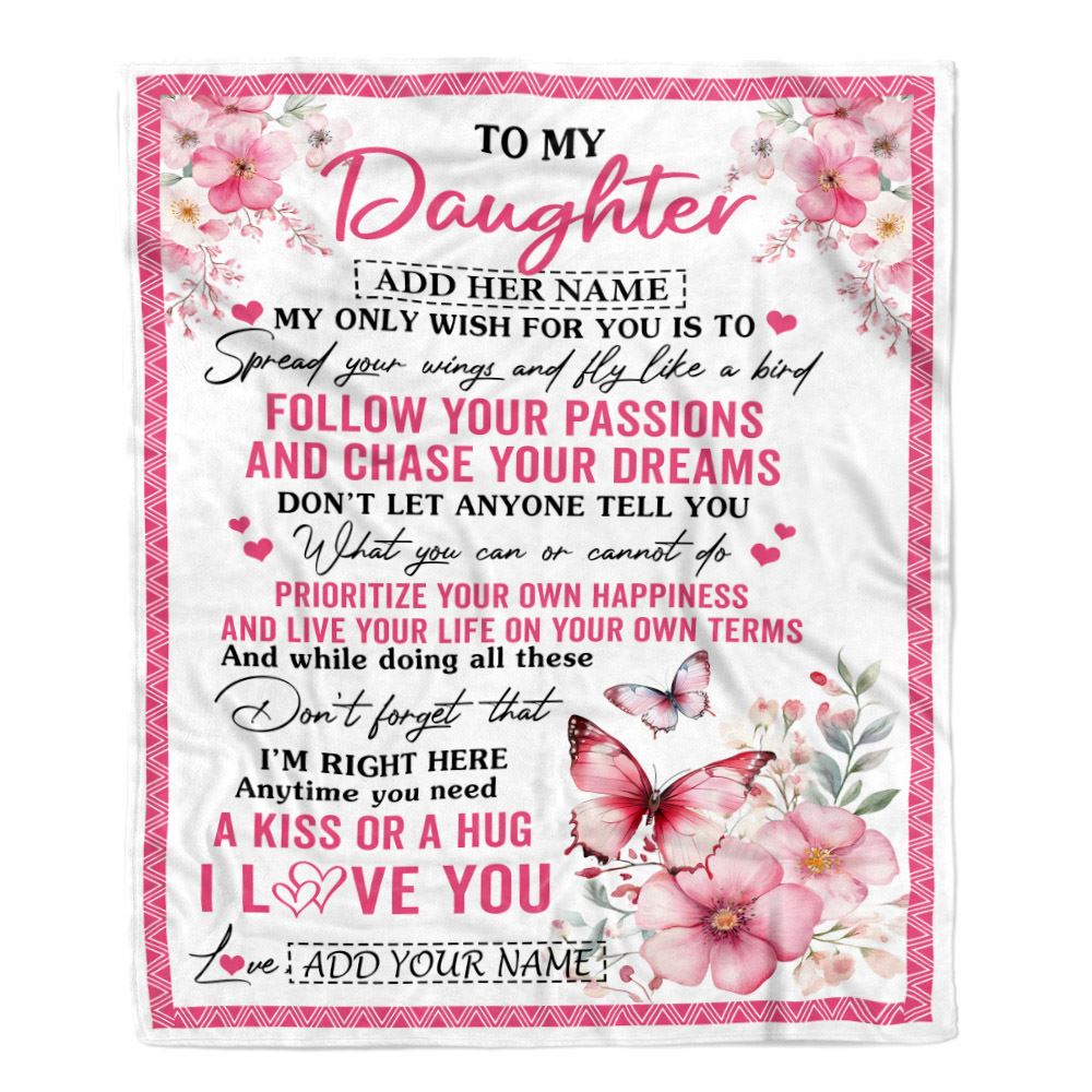 Personalized To My Daughter Gifts Blanket From Mom Dad Butterfly My Only Wish For You Daughter Birthday Gifts Graduation Christmas Customized Fleece Blanket | teecentury