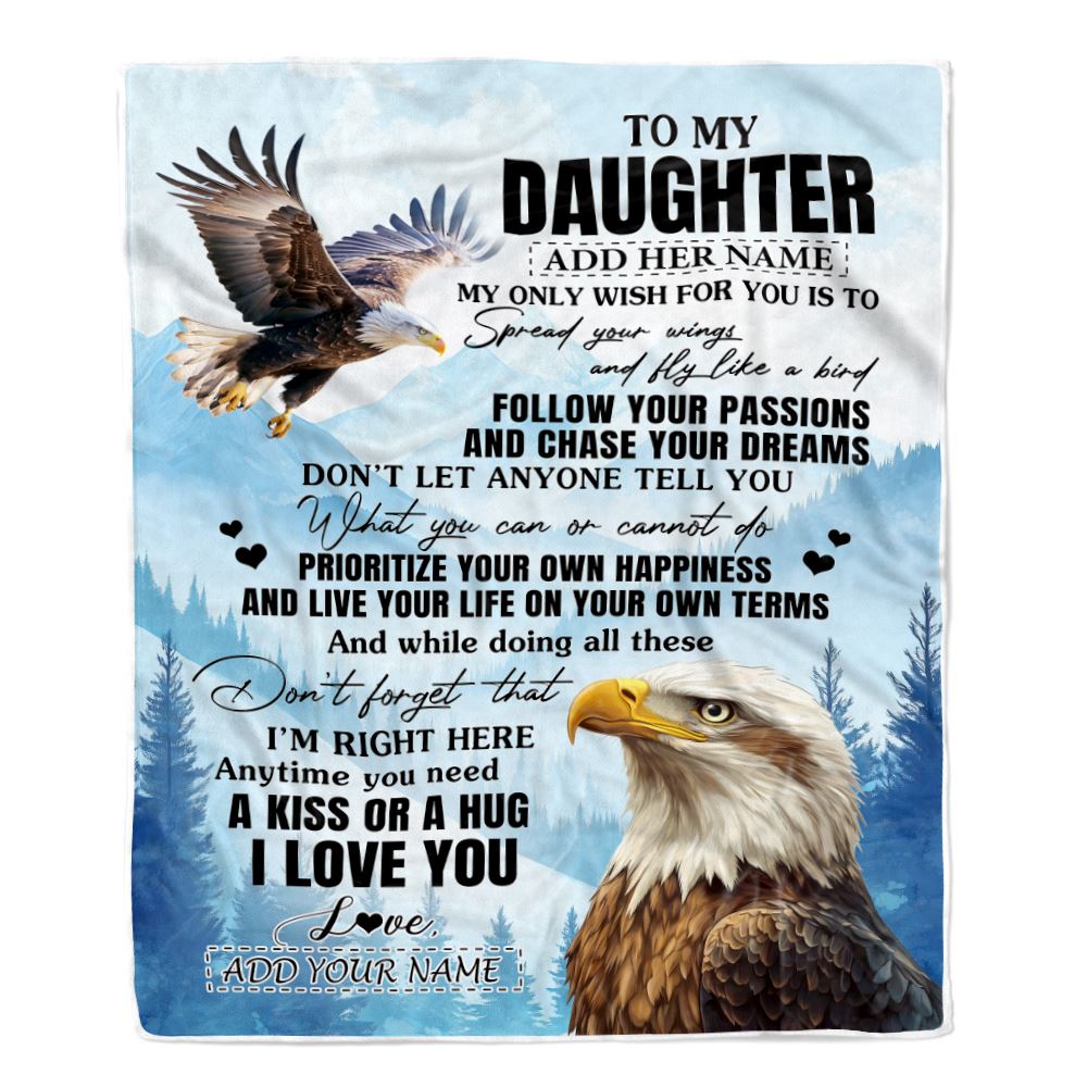 Personalized To My Daughter Gifts Blanket From Mom Dad Eagle My Only Wish For You Daughter Birthday Gifts Graduation Christmas Customized Fleece Throw Blanket | teecentury