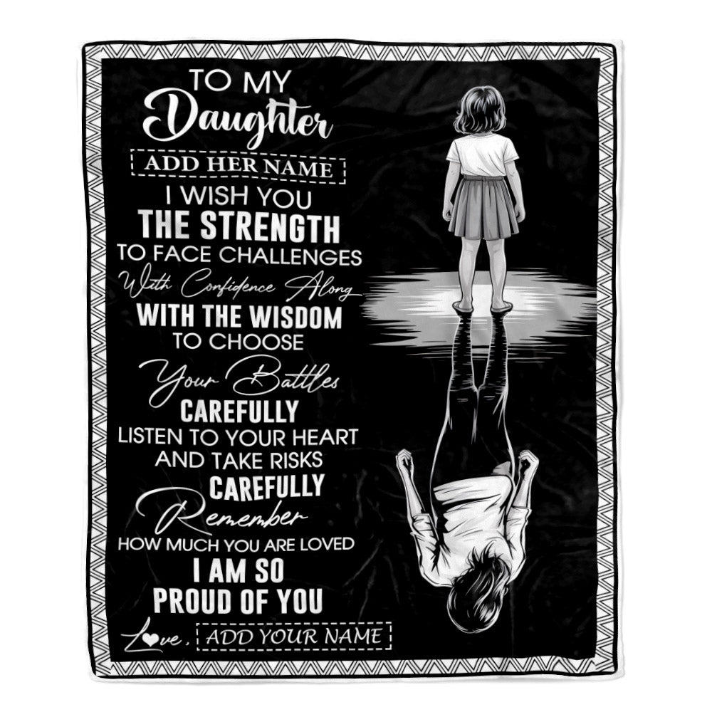 Personalized To My Daughter Gifts Blanket From Mom Dad Father I Wish You The Strength Daughter Birthday Gifts Christmas Graduation Custom Fleece Throw Blanket | teecentury