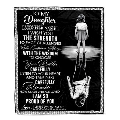 Personalized To My Daughter Gifts Blanket From Mom Dad Father I Wish You The Strength Daughter Birthday Gifts Christmas Graduation Custom Fleece Throw Blanket | teecentury