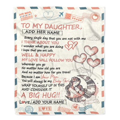 Personalized To My Daughter Gifts Blanket From Mom Dad Long Distance Letter Blanket For Daughter Birthday Gifts Graduation Christmas Custom Fleece Blanket | teecentury