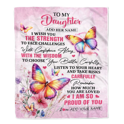 Personalized To My Daughter Gifts Blanket From Mom Dad Mother I Wish You The Strength Butterfly Daughter Birthday Gifts Christmas Custom Fleece Blanket | teecentury