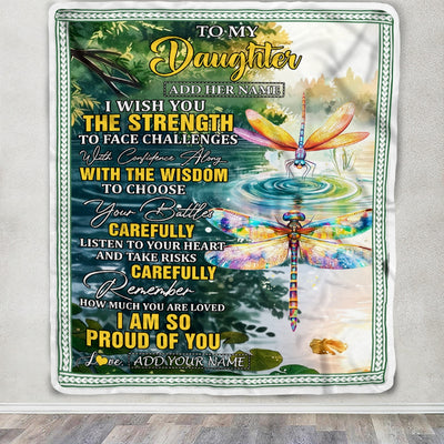 Personalized To My Daughter Gifts Blanket From Mom Dad Mother I Wish You The Strength Dragonfly Daughter Birthday Gifts Christmas Custom Fleece Blanket | teecentury