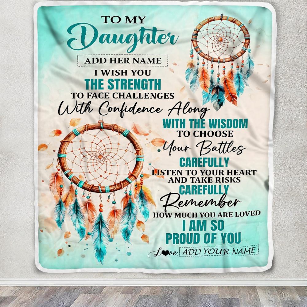 Personalized To My Daughter Gifts Blanket From Mom Dad Mother I Wish You The Strength Dream Catcher Daughter Birthday Gifts Christmas Custom Fleece Blanket | teecentury
