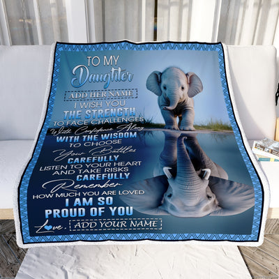 Personalized To My Daughter Gifts Blanket From Mom Dad Mother I Wish You The Strength Elephant Daughter Birthday Gifts Christmas Custom Fleece Blanket | teecentury