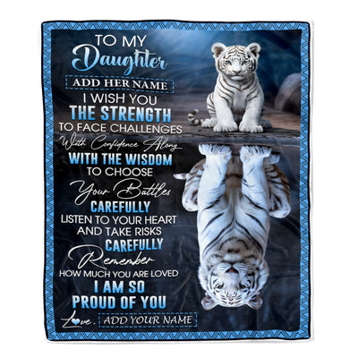 Personalized To My Daughter Gifts Blanket From Mom Dad Mother I Wish You The Strength White Tier Daughter Birthday Gifts Christmas Custom Fleece Blanket | teecentury