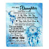 Personalized To My Daughter Gifts Blanket From Mom Dad Mother Wherever Your Journey In Life Dream Catcher Daughter Birthday Gifts Warm Customized Fleece Throw Blanket | teecentury