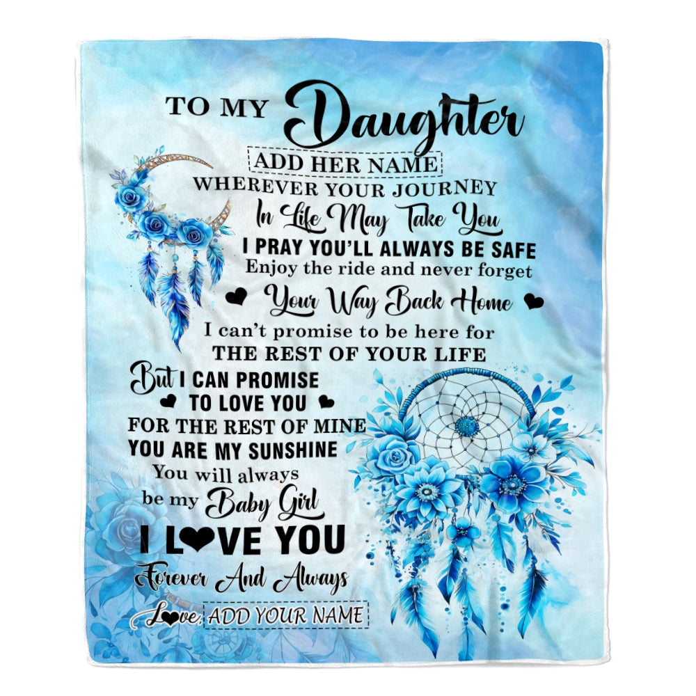 Personalized To My Daughter Gifts Blanket From Mom Dad Mother Wherever Your Journey In Life Dream Catcher Daughter Birthday Gifts Warm Customized Fleece Throw Blanket | teecentury