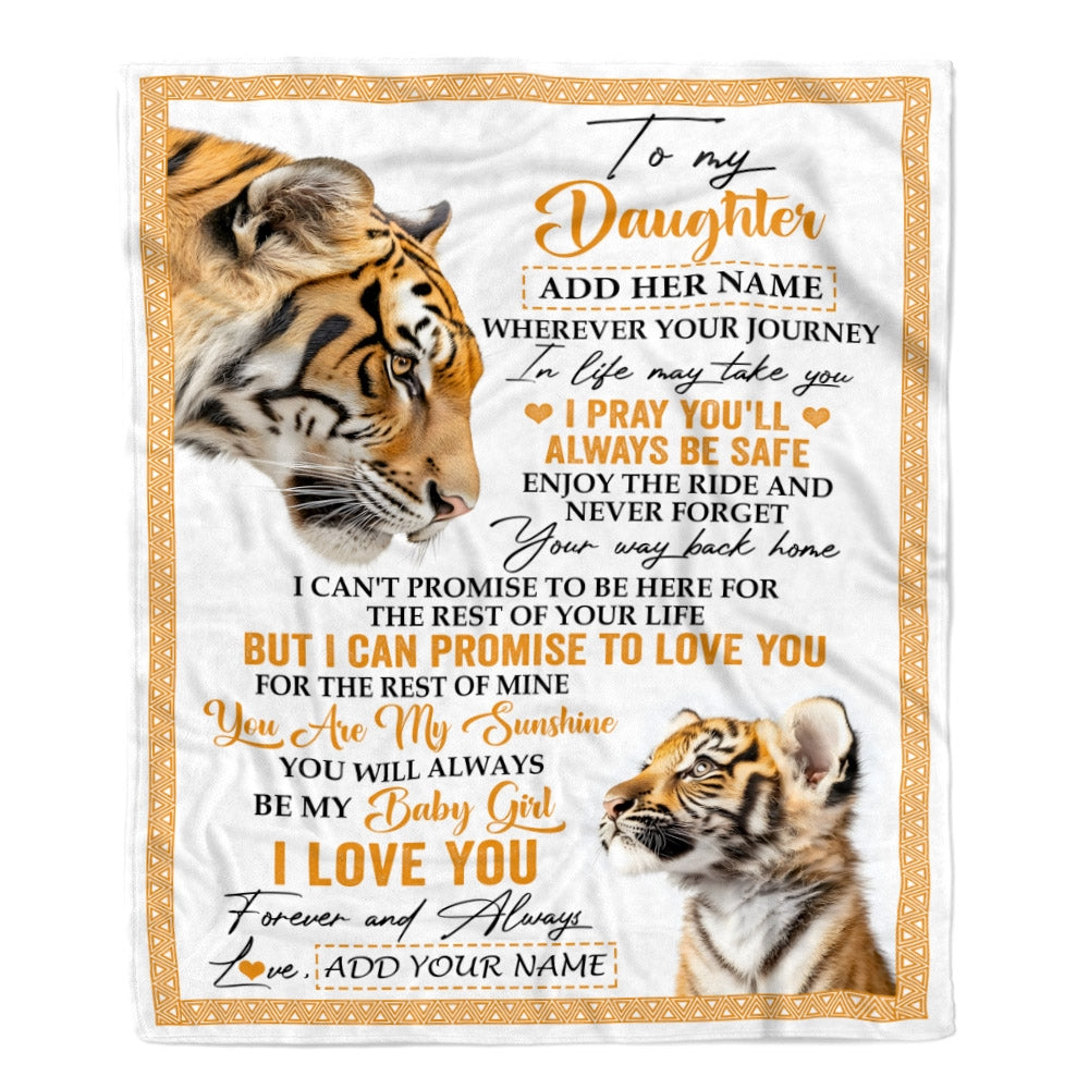 Personalized To My Daughter Gifts Blanket From Mom Dad Mother Wherever Your Journey In Life Tiger Daughter Birthday Gifts Warm Customized Fleece Throw Blanket | teecentury