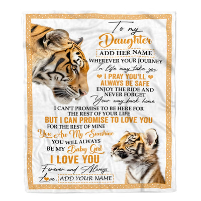 Personalized To My Daughter Gifts Blanket From Mom Dad Mother Wherever Your Journey In Life Tiger Daughter Birthday Gifts Warm Customized Fleece Throw Blanket | teecentury
