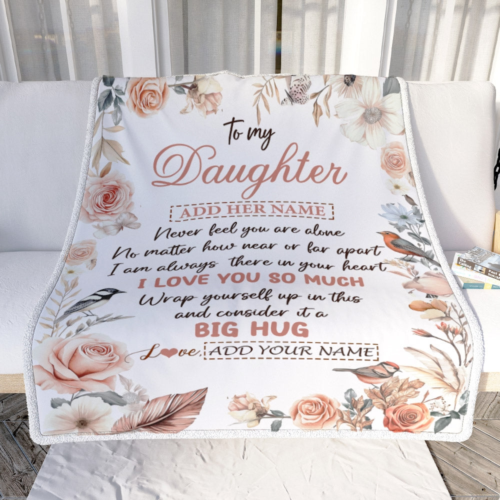 Personalized To My Daughter Gifts Blanket From Mom Dad Never Feel You Are Alone Birthday Gifts For Daughter Graduation Christmas Custom Fleece Blanket | teecentury