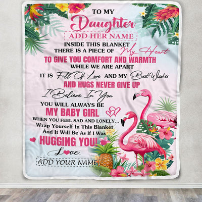 Personalized To My Daughter Gifts Blanket From Mom Mother Dad Inside This Blanket Flamingo Best Daughter Birthday Gifts Christmas Customized Fleece Blanket | teecentury