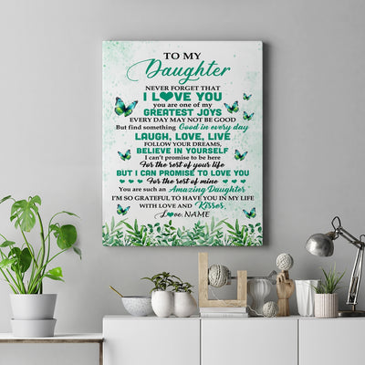 Personalized To My Daughter Gifts Canvas From Mom Dad Mother Father Butterfly Laugh Love Live Birthday Motivational Quote Christmas Custom Wall Art Print Framed Canvas | teecentury