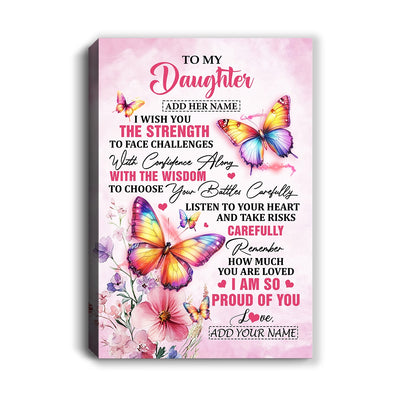 Personalized To My Daughter Gifts Canvas From Mom Dad Mother I Wish You The Strength Butterfly Daughter Birthday Gifts Christmas Custom Wall Art Framed Canvas | teecentury