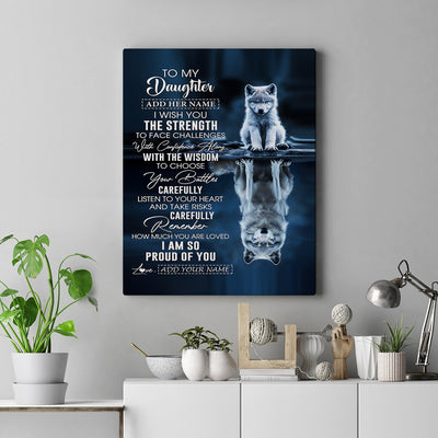 Personalized To My Daughter Gifts Canvas From Mom Dad Mother I Wish You The Strength Wolf Daughter Birthday Gifts Christmas Graduation Custom Wall Art Framed Canvas | teecentury