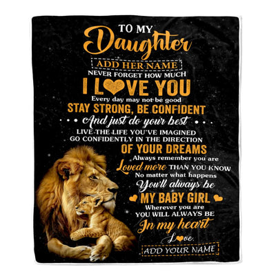 Personalized To My Daughter Gifts From Dad Father Blanket Lion Never Forget How Much I Love You Daughter Birthday Gifts Graduation Christmas Fleece Blanket | teecentury
