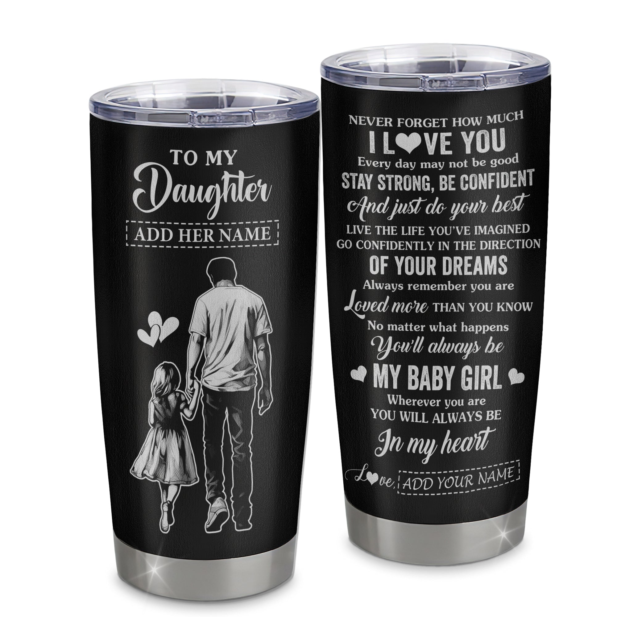 Personalized To My Daughter Gifts From Dad Tumbler Never Forget How Much I Love You Daughter Birthday Graduation Christmas Gift Custom Stainless Steel Travel Mug | teecentury