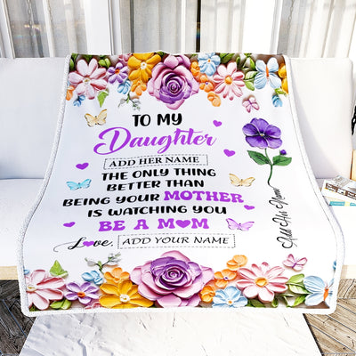 Personalized To My Daughter Gifts From Mom Blanket Butterfly Flower Watching You Be A Mom First Mother'S Day Gift Daughter Birthday Custom Fleece Blanket Shirt & Hoodie | teecentury
