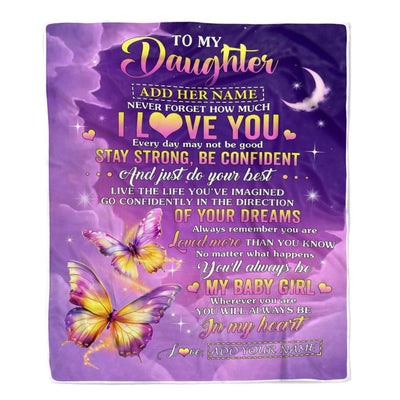 Personalized To My Daughter Gifts From Mom Dad Blanket Butterfly Never Forget How Much I Love You Daughter Birthday Gifts Graduation Christmas Fleece Blanket | teecentury