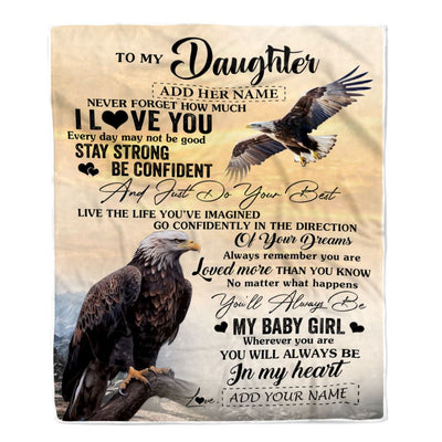Personalized To My Daughter Gifts From Mom Dad Blanket Eagle Never Forget How Much I Love You Daughter Birthday Graduation Christmas Customized Fleece Blanket | teecentury