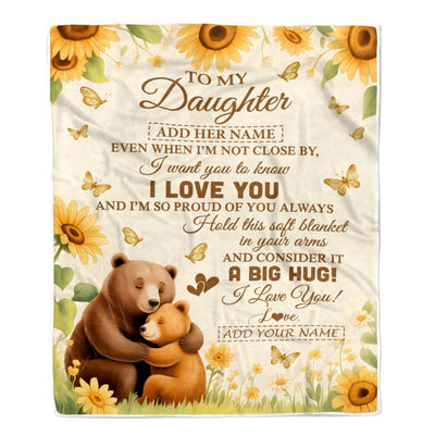 Personalized To My Daughter Gifts From Mom Dad Blanket Sunflower Bear Hug I Love You Birthday Gifts For Daughter Graduation Christmas Custom Fleece Blanket | teecentury