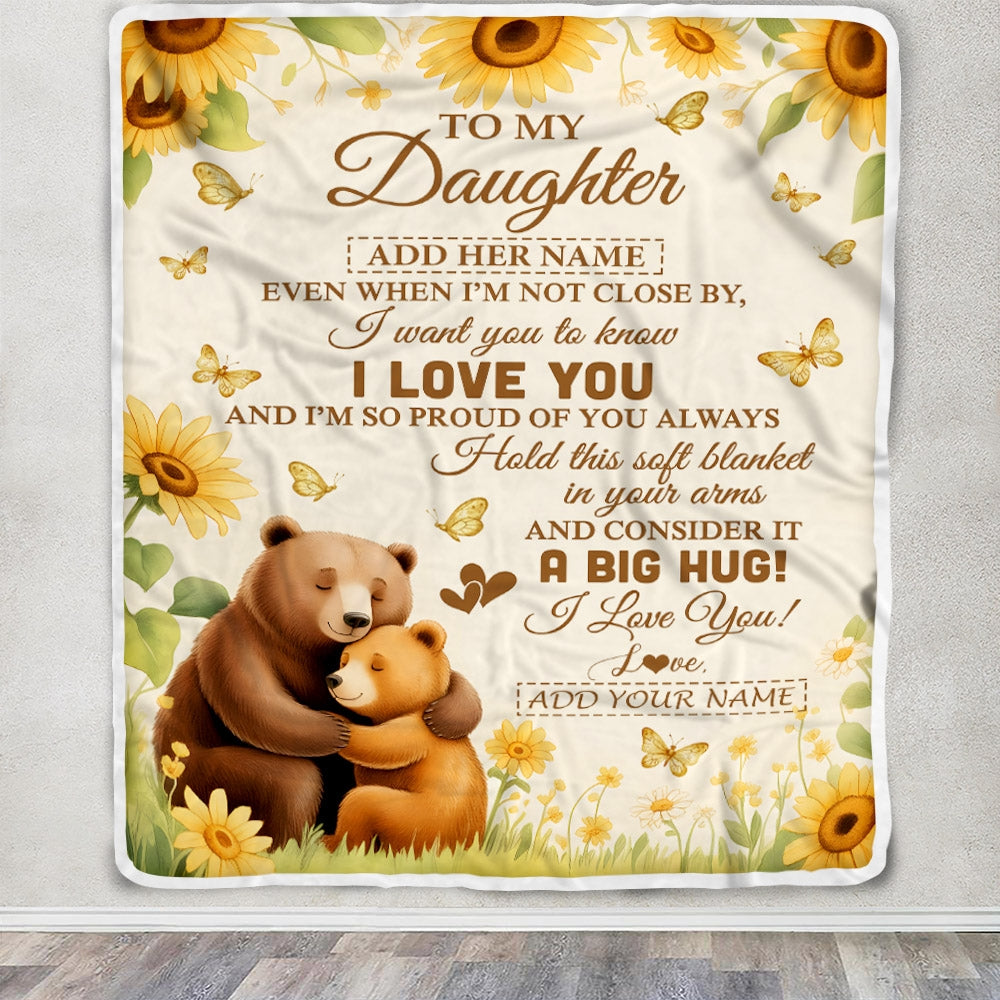 Personalized To My Daughter Gifts From Mom Dad Blanket Sunflower Bear Hug I Love You Birthday Gifts For Daughter Graduation Christmas Custom Fleece Blanket | teecentury
