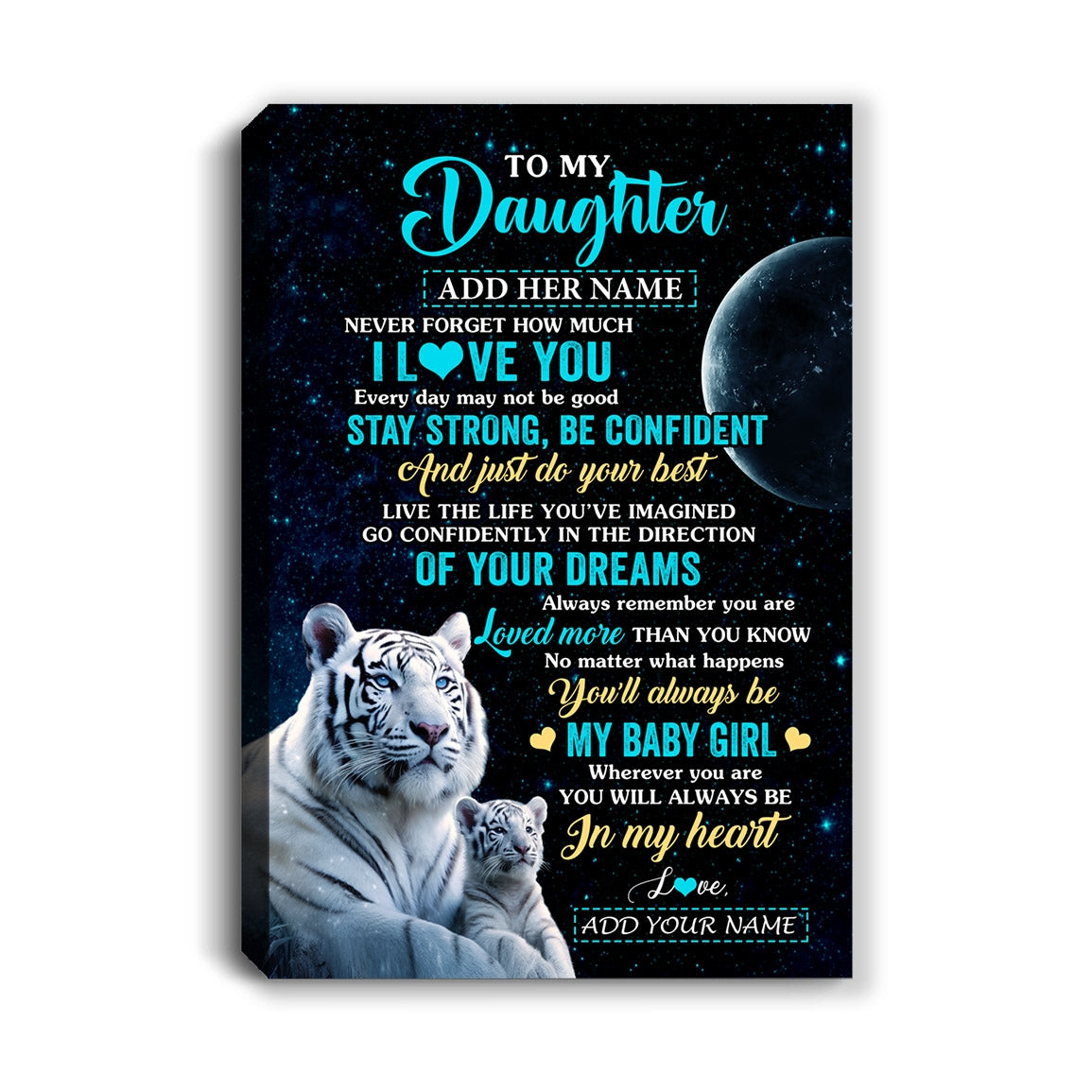 Personalized To My Daughter Gifts From Mom Dad Canvas White Tiger Never Forget How Much I Love You Daughter Birthday Graduation Christmas Custom Art Print Framed Canvas | teecentury