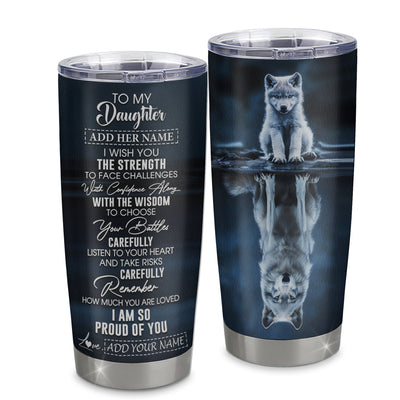 Personalized To My Daughter Gifts Tumbler From Mom Dad Mother I Wish You The Strength Wolf Daughter Birthday Gifts Christmas Graduation Custom Stainless Steel Mug | teecentury