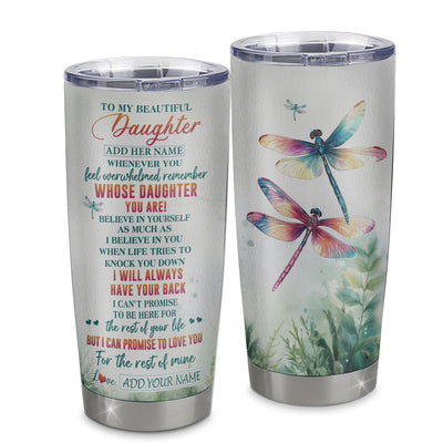 Personalized To My Daughter Gifts Tumbler From Mom Dad Mother Whenever You Feel Dragonfly Daughter Birthday Gifts Christmas Custom Stainless Steel Travel Mug | teecentury