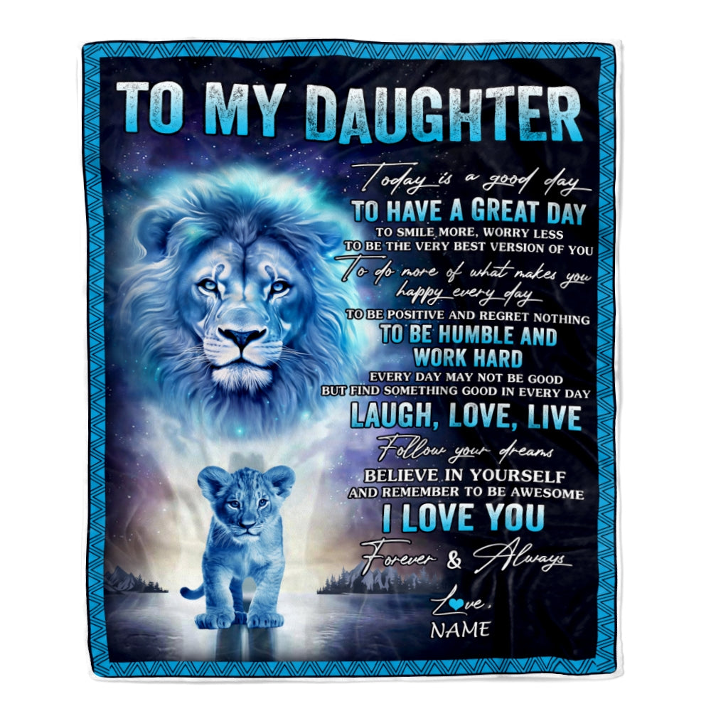 Personalized To My Daughter Lion Blanket From Dad Father Every Day Laugh Love Live Daughter Birthday Graduation Christmas Customized Bed Fleece Throw Blanket | teecentury