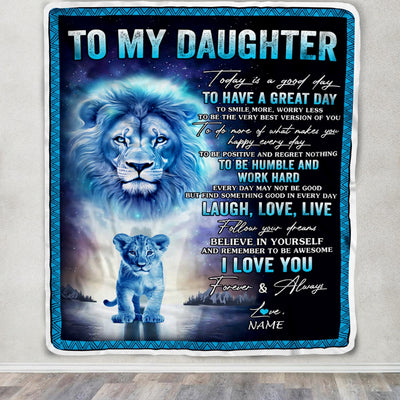 Personalized To My Daughter Lion Blanket From Dad Father Every Day Laugh Love Live Daughter Birthday Graduation Christmas Customized Bed Fleece Throw Blanket | teecentury