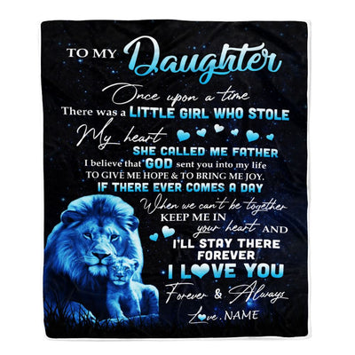 Personalized To My Daughter Lion Blanket From Dad Father I'll Stay There Forever Daughter Birthday Graduation Christmas Customized Bed Fleece Throw Blanket | teecentury