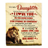 Personalized To My Daughter Lion Blanket From Dad Father Never Forget How Much I Love You Daughter Birthday Graduation Christmas Customized Bed Fleece Blanket | teecentury