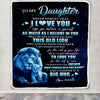 Personalized To My Daughter Lion Blanket From Dad Father Never Forget I Love You Daughter Birthday Graduation Christmas Customized Fleece Throw Blanket | teecentury