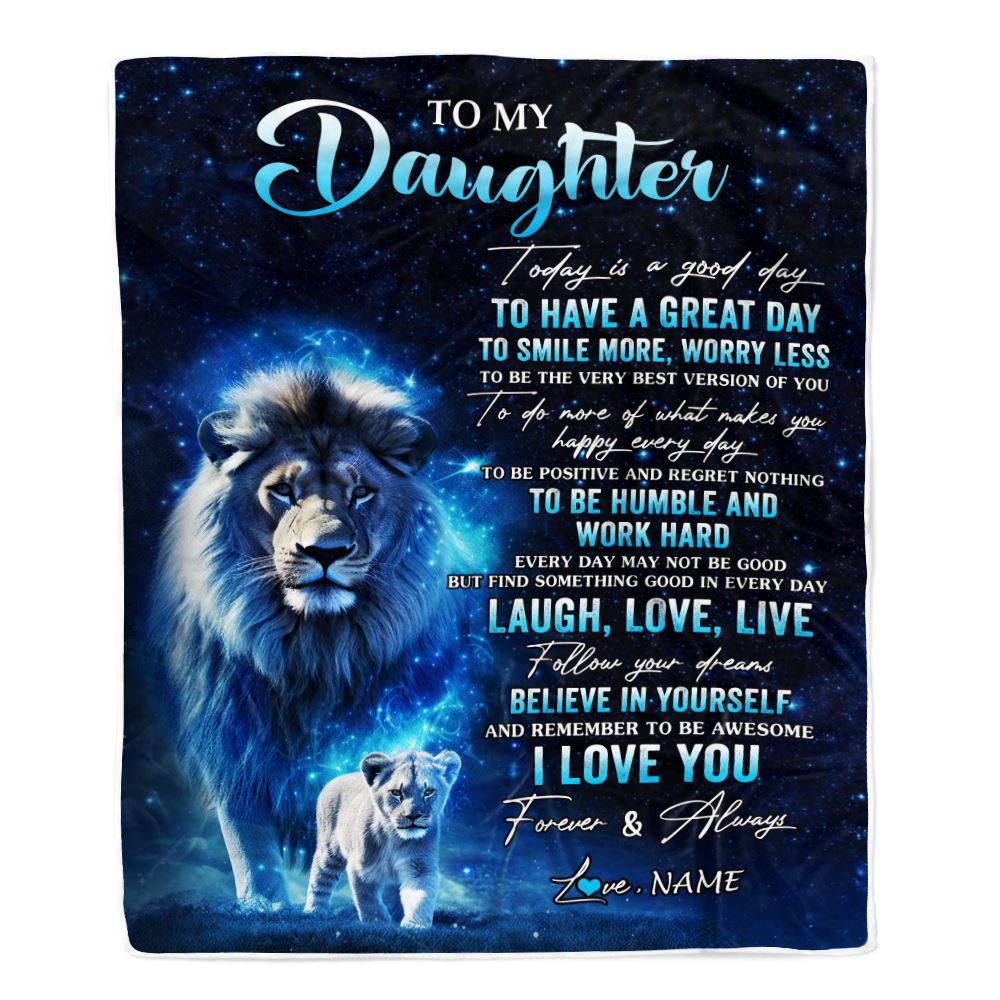 Personalized To My Daughter Lion Blanket From Dad Father Today Is A Good Day Daughter Gifts Birthday Graduation Christmas Customized Bed Fleece Throw Blanket | teecentury