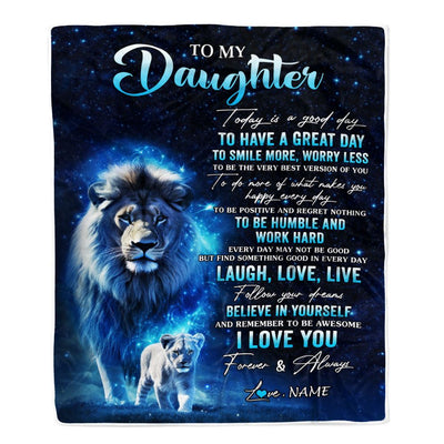 Personalized To My Daughter Lion Blanket From Dad Father Today Is A Good Day Daughter Gifts Birthday Graduation Christmas Customized Bed Fleece Throw Blanket | teecentury