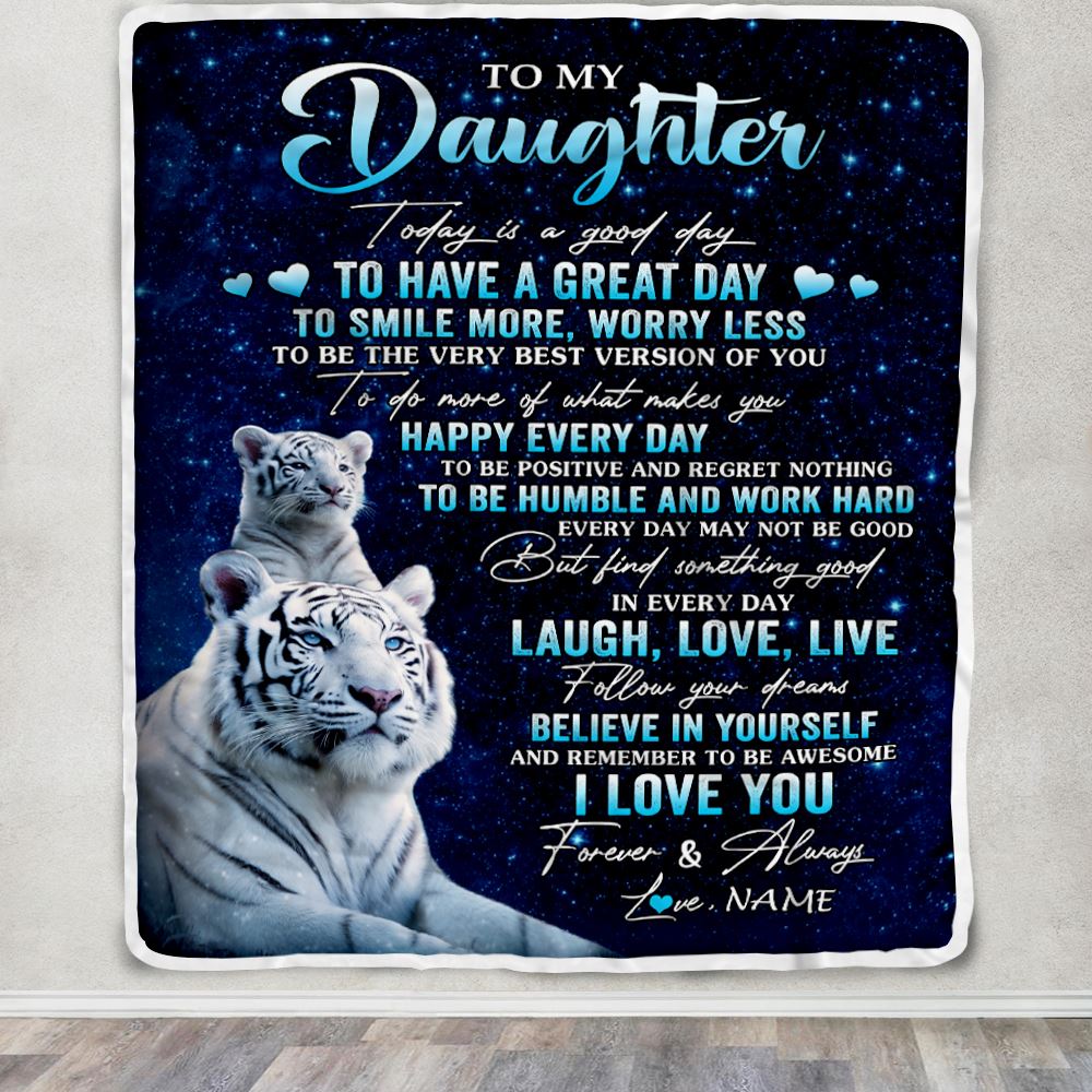 Personalized To My Daughter Tiger Blanket From Mom Dad Today Is A Good Day Daughter Gifts Birthday Graduation Christmas Customized Bed Fleece Throw Blanket | teecentury