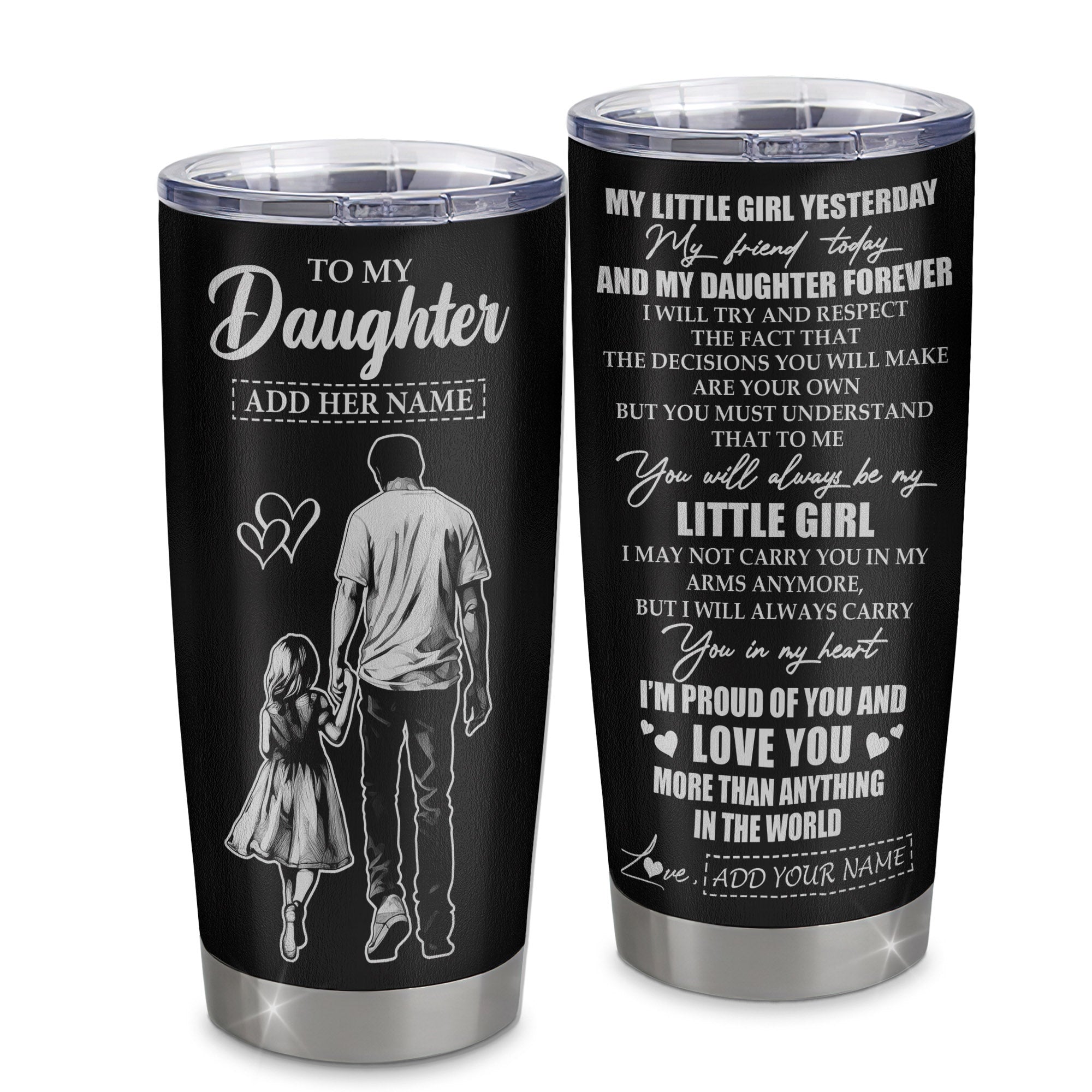 Personalized To My Daughter Tumbler From Dad Father My Little Girl My Friend Proud And Love Daughter Birthday Gifts Graduation Christmas Custom Stainless Steel Mug | teecentury