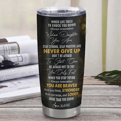 Personalized To My Daughter Tumbler From Dad Father Stainless Steel Cup Lion Never Give Up Daughter Birthday Graduation Christmas Travel Mug | teecentury