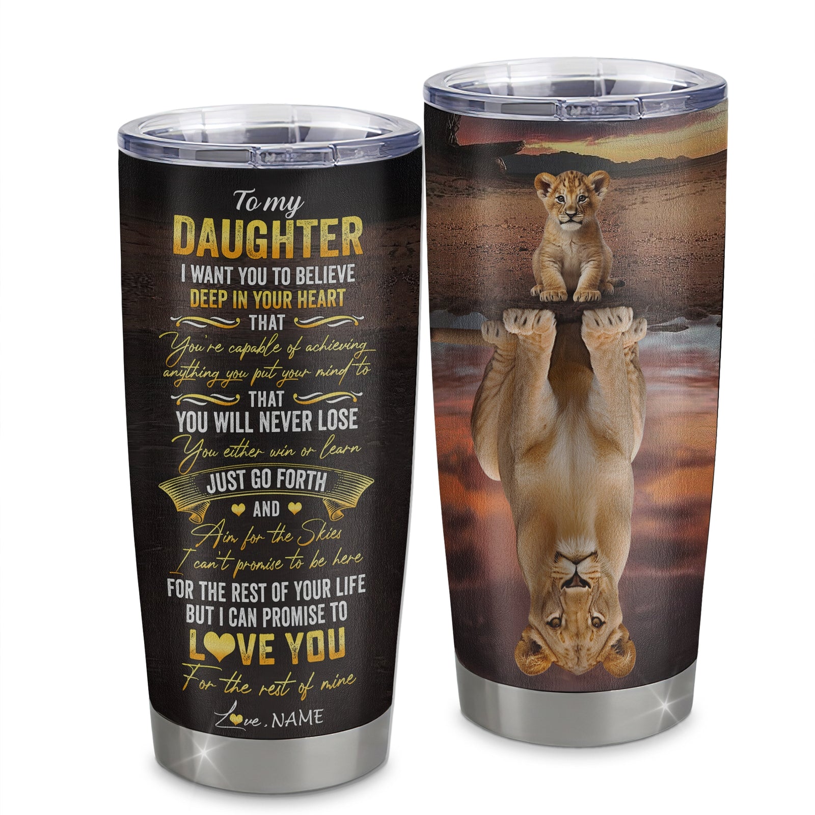 Personalized To My Daughter Tumbler From Mom Dad Mother Stainless Steel Cup Believe Deep In Your Heart Lion Daughter Birthday Christmas Travel Mug | teecentury