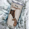 Personalized To My Daughter Tumbler From Mom Dad Mother Stainless Steel Cup This Old Horse Love You Daughter Graduation Birthday Christmas Custom Travel Mug | teecentury