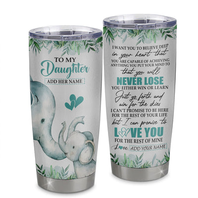 Personalized To My Daughter Tumbler From Mom Dad Mother You Will Never Lose Elephant Daughter Birthday Gifts Graduation Christmas Custom Stainless Steel Cup Travel Mug | teecentury