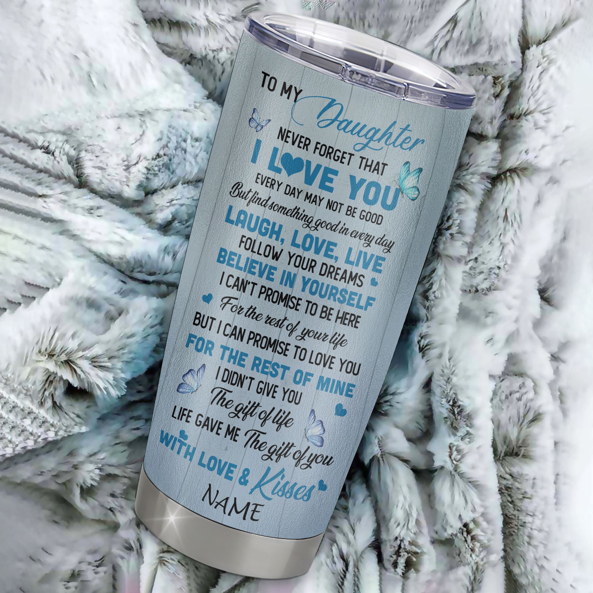Personalized To My Daughter Tumbler From Mom Dad Stainless Steel Cup Bufterfly Never Forget That I Love You Daughter Graduation Birthday Christmas Travel Mug | teecentury