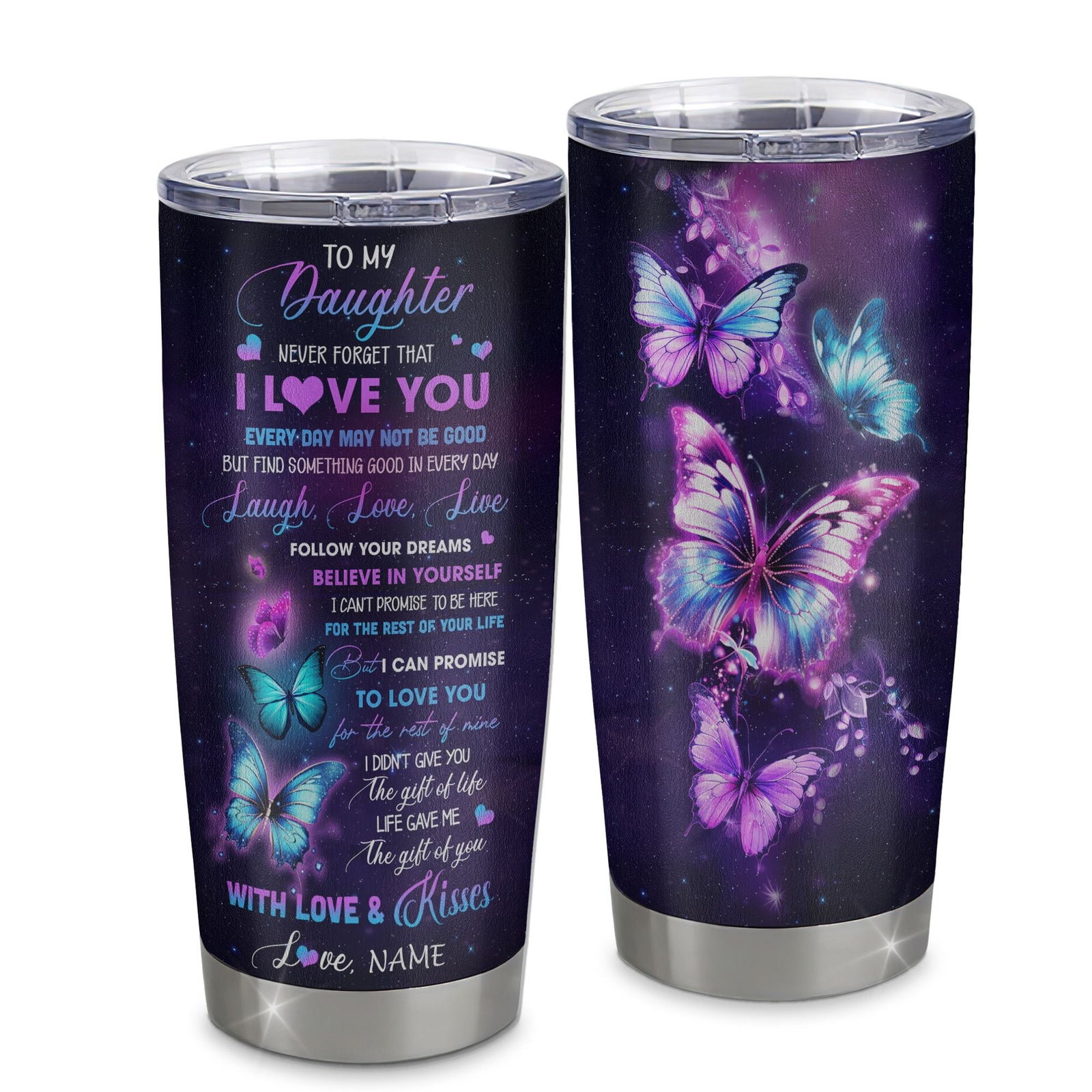 Personalized To My Daughter Tumbler From Mom Dad Stainless Steel Cup Never Forget That I Love You Butterfly Daughter Motivational Birthday Christmas Travel Mug | teecentury