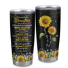 Personalized To My Daughter Tumbler From Mom Dad Stainless Steel Cup Whenever You Feel Sunflower Daughter Birthday Gifts Graduation Christmas Custom Travel Mug | teecentury