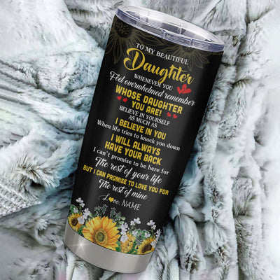 Personalized To My Daughter Tumbler From Mom Dad Stainless Steel Cup Whenever You Feel Sunflower Daughter Birthday Gifts Graduation Christmas Custom Travel Mug | teecentury